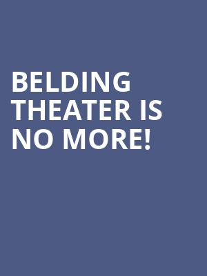 Belding Theater is no more